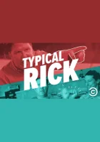  Типичный Рик смотреть онлайн сериал 1 сезон 
