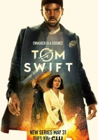  Том Свифт смотреть онлайн сериал 1 сезон 