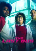  Последний автобус на Земле смотреть онлайн сериал 1 сезон 