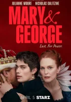  Мэри и Джордж смотреть онлайн сериал 1 сезон 