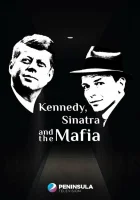  Кеннеди, Синатра и мафия смотреть онлайн (2023) 
