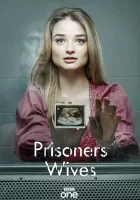  Жёны заключенных смотреть онлайн сериал 1-2 сезон 