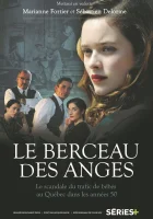  Колыбель ангелов Le berceau des anges смотреть онлайн сериал 1 сезон 